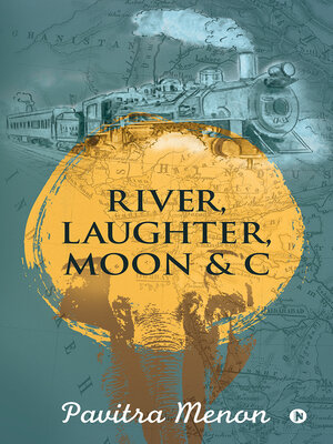 cover image of River, Laughter, Moon & C